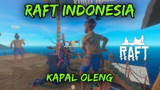 RAFT INDONESIA - KAPAL OLENG