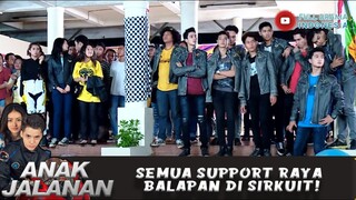 SEMUA SUPPORT RAYA BALAPAN DI SIRKUIT! - ANAK JALANAN