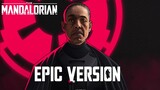 The Mandalorian: Moff Gideon Theme | EPIC IMPERIAL VERSION