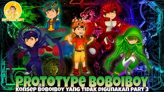 New Prototype Boboiboy Kuasa 7 (Konsep Boboiboy Yang Tidak Digunakan) part 3