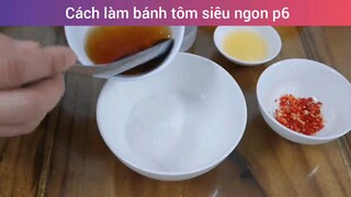 Cách làm bánh tôm siêu ngon p6