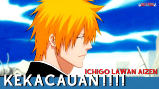 Bleach - Kekacauan Ichigo Lawan Aizen!!!!!!