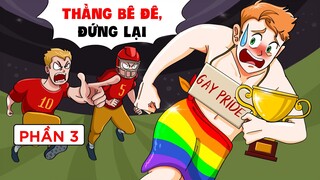 TÔI LÀ CHÀNG GAY DUY NHẤT TRONG ĐỘI BÓNG BẦU DỤC PHẦN 3 | Buôn Chuyện Quanh Ta #BCQT