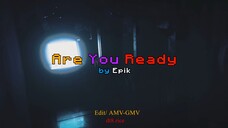 Are You Ready (4K UHD/ AMV-GMV Five Nights at Freddy's)