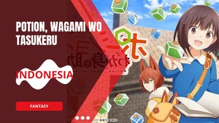 Ep.06 Potion, Wagami wo Tasukeru