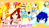 Fairy Tail|Natsu: Let's become Epic!!!!The Most Epic Till Now!_2