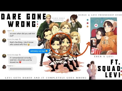 levi gets dared and it completely goes wrong (maybe?) | ereri ft. hange, erwin & squad levi [aot]