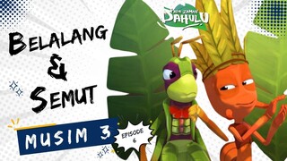 Pada Zaman Dahulu S03E06 - Belalang & Semut