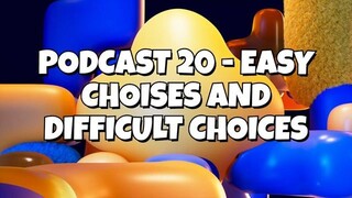 ASMR PODCAST 020 - EASY CHOISES AND DIFFICULT CHOICES