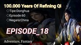100.000 Years Of Refining Qi [EP_18] Sub Indonesia