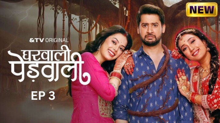 Gharwali Pedwali EP 3
