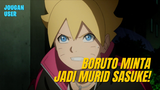 Momen Boruto Minta Jadi Murid Sasuke! | Boruto: Naruto Next Generations