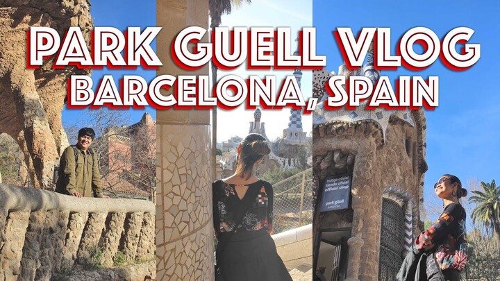Park Guell Barcelona Spain Vlog | JOTG
