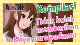 [Horimiya] Kompilasi | Tidak boleh memberikan Miyamura padamu