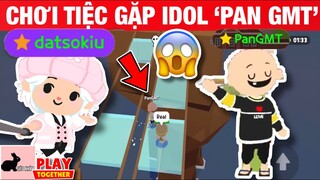 [Play Together] Chơi Tiệc Gặp IDOL 'Pan GMT' OMG!!!