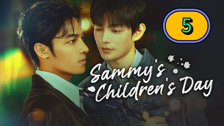 [FRIDAY] SAMMY'S CHILDREN'S DAY | EPISODE 5