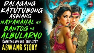 DALAGANG KATUTUBONG ASWANG NAPAMAHAL SA BANTOG NA ALBULARYO | True Story | 05/21/2025 🎬