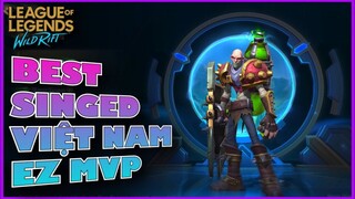 Liên Minh _ Tốc Chiến - Best SINGED Việt Nam - EZ MVP - Lên xuống rank Kim Cương như cơm bữa
