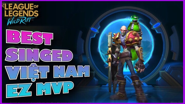 Liên Minh _ Tốc Chiến - Best SINGED Việt Nam - EZ MVP - Lên xuống rank Kim Cương như cơm bữa