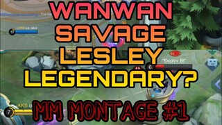 “BELIEVER” | MM MONTAGE | WANWAN SAVAGE! LESLEY LEGENDARY! DON’T MESS WITH THE ADC!