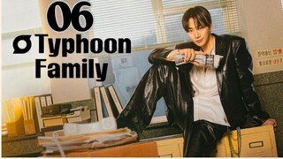 Typhoon Family - Episode 6 [Eng Sub]