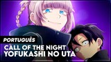 YOFUKASHI NO UTA - ED/ENDING FULL EM PORTUGUÊS | CALL OF THE NIGHT | THEME SONG | PT-BR (8K) - Cover