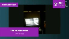 HIGHLIGHTS 2/11: The Healer Wife • April 12, 2025 | Magpakailanman