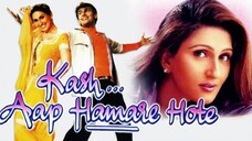 Kash Aap Hamare Hote2003 ‧ Family/Drama ‧ 2h 36m