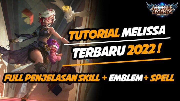 TUTORIAL MELISSA TERBARU 2022 ! MARKSMAN DAMAGE AREA TER GG - Mobile legends