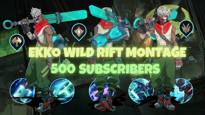 500 SUBSCRIBERS MONTAGE EKKO WILD RIFT 2022 #3 - BEST COMBO