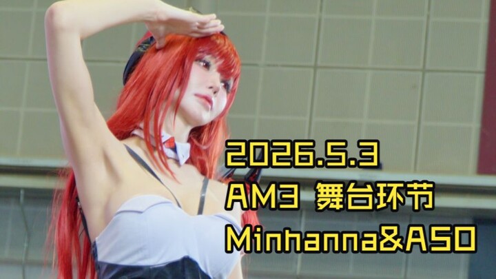 2026.5.3 3:00 AM Stage Segment: Minhanna & ASO