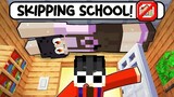NEVER get caught SKIPPING SCHOOL in Minecraft!