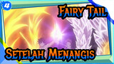 Fairy Tail [SEDIH / Epik] Setelah Menangis, Kita Juga Hraus Berjuang Dengan Gagah Berani_4