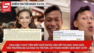 Hoa hậu Thuỳ Tiên bất ngờ được vào đề thi học sinh giỏi; TM Tấn Trường bị cà khịa vụ online TikTok