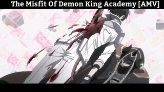 The Misfit Of Demon King Academy [AMV] Hay Nhất