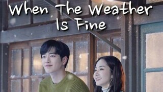 When the Weather Is Fine 🇰🇷 Ep 10 | Hindi/Urdu Dubbed + Eng Sub | Korean Romantic Drama
