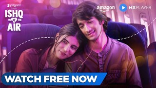 ishq in The Air (Season 01 Episode All) 2024 Air plan Romance Web series Hindi | Shanzanu,Medha Rana