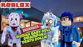 RUMAH @Baby DeL  DIRAMPOK DEATH DOLLIE - ROBLOX BROOKHAVEN INDONESIA