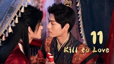 Kill to Love - Episode 11 [Eng Sub]