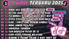 DJ TIKTOK TERBARU 2025-🎵DJ RINDU AKU RINDU KAMU JADI SATU🎵DJ JAUH SA TANAM HATI TAPI TRA HASIL