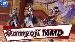 [Onmyoji MMD] 3 Tamamonomae! Enjoy~ / Follow the Leader_2