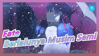 [Fate/stay night HF]Berlalunya Musim Semi/Musim Semi Selalu Pergi;Tapi Aku Bersamamu Selamanya_1