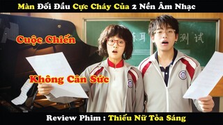 Review Phim : màn đối đầu Cực Cháy Của 2 Nền Âm Nhạc Đông Tây | Thiếu Nữ Tỏa Sáng
