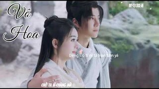 Vô Hoa[Pinyin*Vietsub]-Trương Lương Dĩnh & Lưu Vũ Ninh