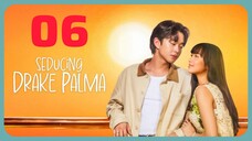 🇵🇭 Seducing Drake Palma EPISODE 6
