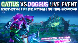 CATTUS VS DOGGUS LIVE EVENT | 1080p 60fps FULL EPIC SETTING