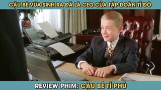 Review Phim ST | Tóm Tắt Phim Cậu Bé Vừa Sinh Ra Đã Ngậm Thìa Vàng Là CEO Của Cả Một Tập Đoàn