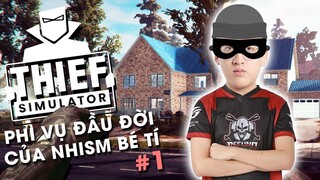 [Thief Simulator #1] Nhism Bé Tí Trải Nghiệm 24H Làm Người Xấu