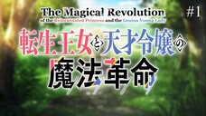 The Magical Revolution of the Reincarnated Princess and the Genius Young Lady Episode 01 Eng Sub