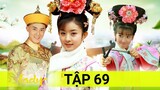 Phim Hay 2022 | Tân Hoàn Châu Cách Cách Phần Cuối - Tập 69 | Triệu Lệ Dĩnh đóng góp siu ngọt |Asia Drama